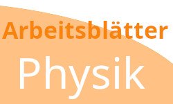 Kostenlose Arbeitsblätter Physik.